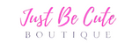 Just Be Cute Boutique